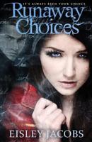 Runaway Choices 1468143468 Book Cover