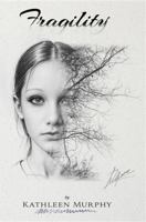 Fragility: A Mother's Mistakes 1964467918 Book Cover