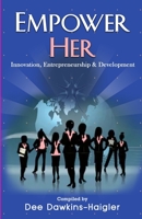 Empower Her : Innovation, Entrepreneurship and Development 1734408421 Book Cover