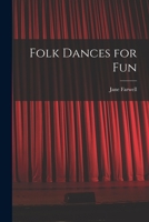 Folk Dances for Fun 1014929156 Book Cover