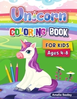 Unicorn Coloring Book for Kids: Unicorn Coloring Pages, Magical Unicorn Coloring Activity Book for Children, Cute Unicorn Designs 4030589464 Book Cover