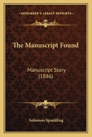 The Manuscript Found: Manuscript Story 1167185307 Book Cover