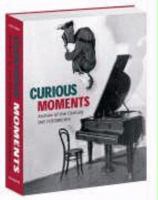 Curious Moments: Archive of the Century 3829029888 Book Cover