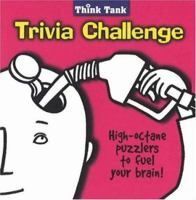 Think Tank Trivia Challenge: High-Octane Puzzlers to Fuel Your Brain! 1575872412 Book Cover