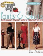 The Weekend Sewer's Guide to Pants & Skirts: Time-Saving Sewing with a Creative Touch 1579900569 Book Cover