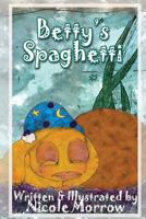 Betty's Spaghetti 1517182816 Book Cover