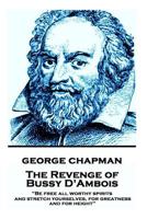 Revenge of Bussy D'Ambois 1787374505 Book Cover
