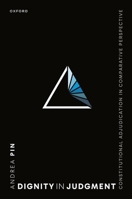 Dignity in Judgment: Constitutional Adjudication in Comparative Perspective 0198922434 Book Cover