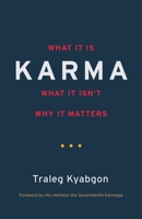 Karma: What It Is, What It Isn't, Why It Matters 1590308883 Book Cover