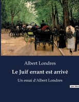 Le Juif errant est arrivé: Un essai d'Albert Londres B0BX4XJQLK Book Cover