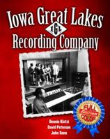 Iowa Great Lakes Recording Company Full Color Version 0976271885 Book Cover