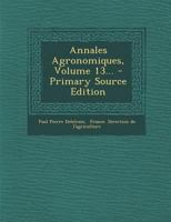 Annales Agronomiques, Volume 13... - Primary Source Edition 0341071099 Book Cover