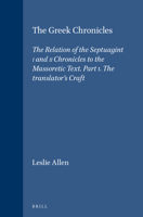 The Greek Chronicles: The Relation of the Septuagint I and II Chronicles to the Massoretic Text. Part 1. the Translator's Craft 9004039139 Book Cover