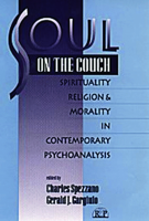Soul on the Couch: Spirituality, Religion, and Morality in Contemporary Psychoanalysis (Relational Perspectives Book Series) 0881631817 Book Cover