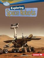 Exploring Space Robots 076135445X Book Cover