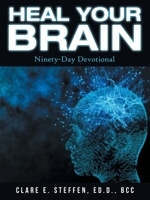 Heal Your Brain: Ninety-Day Devotional 1664278346 Book Cover