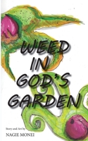 Weed in God's Garden 1733766200 Book Cover