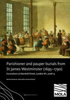Parishioner and Pauper Burials from St James Westminster (1695-1790) 1907586520 Book Cover