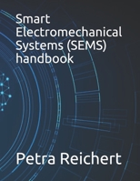 Smart Electromechanical Systems (SEMS) handbook B098GNP5GG Book Cover