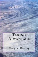 Taking Advantage 1978204493 Book Cover