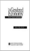 The Gendered Economy: Work, Careers, and Success 080394215X Book Cover