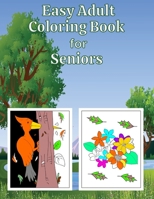 Easy Adult Coloring Book for Seniors: Animals and Flowers Coloring Book for Adults with Dementia B08QLW1Z7C Book Cover