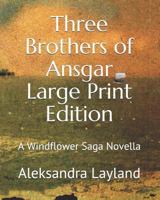 Three Brothers of Ansgar: A Windflower Saga Novella 1790889375 Book Cover