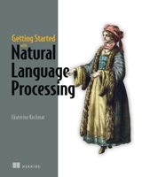 Essential Natural Language Processing: A friendly introduction using Python 1617296767 Book Cover