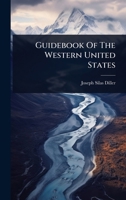 Guidebook Of The Western United States 1024918912 Book Cover