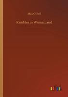 Rambles in Womanland 1477660690 Book Cover