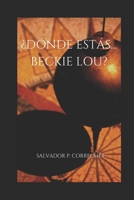 �d�nde Est�s...Beckie Lou? 1720162832 Book Cover