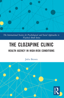 The Clozapine Clinic: Health Agency in High-Risk Conditions 1032256753 Book Cover