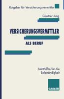 Versicherungsvermittler ALS Beruf: Starthilfen Fur Die Selbstandigkeit 3409285199 Book Cover