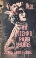 No Tiempo Para Rosas 0981835554 Book Cover