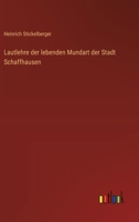Lautlehre der lebenden Mundart der Stadt Schaffhausen 3368652443 Book Cover