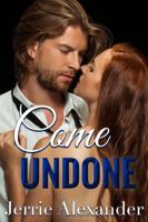 Come Undone 1941205259 Book Cover