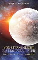 Von Sternenlicht bis Mondgeflüster: Poetisches rund ums Universum 375040769X Book Cover