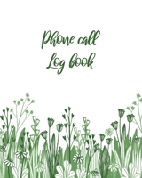 Phone Call Log Book: Flora Background Phone Call Log Book for Teachers, for Office, 8"x10", 4 Messages Per Page. 120 pages. 1693172615 Book Cover