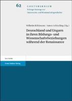 Deutschland Und Ungarn in Ihren Bildungs- Und Wissenschaftsbeziehungen Wahrend Der Renaissance 3515085513 Book Cover