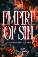 Empire of Sins: An Enemies-to-Lovers Dark Mafia Romance (Twisted Morality) B0GT8T89R8 Book Cover