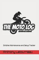 The Moto Log: Dirtbike Maintenance and Setup Tracker 1074494741 Book Cover