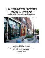 The Neighborhood Movement in Omaha, Nebraska: Background, Substance and Structure 1727576551 Book Cover