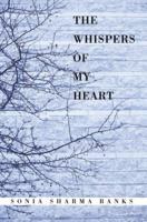 The Whispers Of My Heart 0595466125 Book Cover