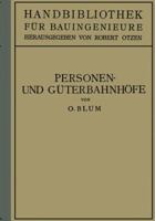 Personen- Und Guterbahnhofe: II. Teil Eisenbahnwesen Und Stadtebau 364298794X Book Cover