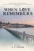 When Love Remembers 1764412559 Book Cover