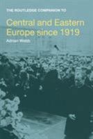 Routledge Companion to Central and Eastern Europe since 1919 (Routledge Companions to History) 0415445620 Book Cover