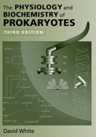 The Physiology and Biochemistry of Prokaryotes 0195125797 Book Cover
