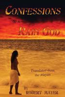 Confessions of a Rain God 1936404338 Book Cover