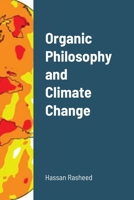 Organic Philosophy and Climate Change 1667131044 Book Cover