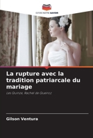 La rupture avec la tradition patriarcale du mariage (French Edition) 6208106176 Book Cover